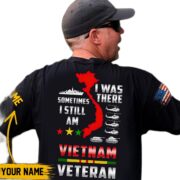 Unique I Was There Sometimes I Still Am Vietnam Veteran T-shirt TVN211005 - Image 2