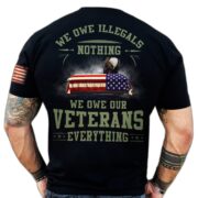 We Owe Our Veterans Everything T-shirt TVN261004